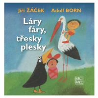 Láry fáry, třesky plesky