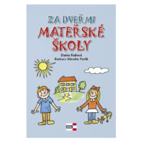 Za dveřmi mateřské školy - Daria Fialová, Miroslav Pavlík