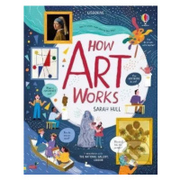 How Art Works - Sarah Hull - kniha z kategorie Naučné knihy