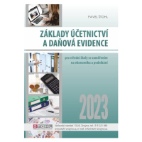 Základy účetnictví a daňová evidence 2023 - Pavel Štohl