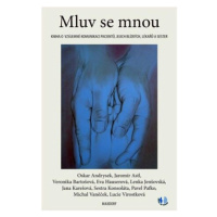 Mluv se mnou - Pavel Pafko, Oskar Andrysek, Michal Vaněček, Eva Hauserová, Jaromír Astl, Veronik