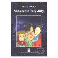 Súhvezdie Tety July - Peter Holka - kniha z kategorie Beletrie pro děti