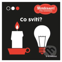 Montessori pro miminka: Co svítí? - Adéla Korbelářová - kniha z kategorie Naučné knihy