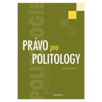 Kniha: Právo pro politology od Grinc Jaroslav