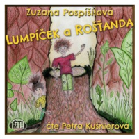 Lumpíček a Rošťanda - Zuzana Pospíšilová - audiokniha