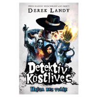 Detektiv kostlivec Hrůza bez tváře (Detektiv Kostlivec 3)