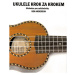 Publikace Ukulele krok za krokem  - učebnice pro začátečníky - Ben Anderson