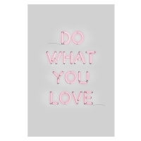 Ilustrace Do What You Love, THE MIUUS STUDIO, 26.7 × 40 cm