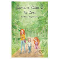 Luna z lůna 2 (Na Zemi) - Barbora Englischová, Veronika Víchová (ilustrátor) - kniha z kategorie