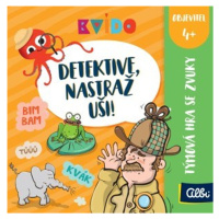 Kvído Detektive nastraž uši!