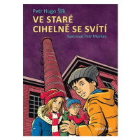 Ve staré cihelně se svítí (1) - Petr Hugo Šlik