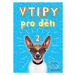 Vtipy pro děti 2 - Zuzana Neubauerová - kniha z kategorie Beletrie pro děti