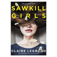 Sawkill Girls - Claire Legrand - kniha z kategorie Sci-fi, fantasy a komiksy