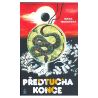 Předtucha konce - Inesa Trojovská
