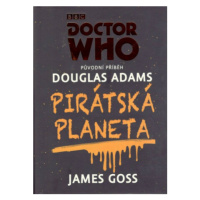 Doctor Who: Pirátská planeta (Defekt) - Douglas Adams