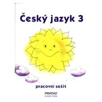 Český jazyk 3 - pracovní sešit - PaedDr. Hana Mikulenková; Mgr. Radek Malý