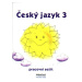 Český jazyk 3 - pracovní sešit - PaedDr. Hana Mikulenková; Mgr. Radek Malý