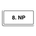 Accept Piktogram "8. NP" (160 × 80 mm) (bílá tabulka - černý tisk)