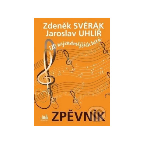 Zpěvník Zdeněk Svěrák a Jaroslav Uhlíř (120 nejznámějších hitů) - kniha z kategorie Zpěvníky Cosmopolis