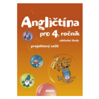 Angličtina pro 4. ročník základní školy Projektový sešit - Stanislava Janíčková