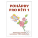 Pohádky pro děti 1 - Monika Chajdurová - kniha z kategorie Pohádky