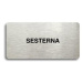 Accept Piktogram "SESTERNA" (160 × 80 mm) (stříbrná tabulka - černý tisk bez rámečku)
