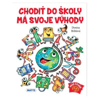 Chodiť do školy má svoje výhody