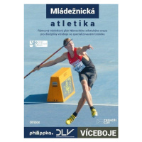 Atletika – Víceboje. Rámcový tréninkový plán Německého atletického svazu Euromedia Group, a.s.