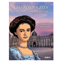 Císařovna Zita - Poslední česká královna - Gaëtan Érvard