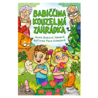 Kniha: Babiččina kouzelná zahrádka od Zlámalová Dražilová Sandra