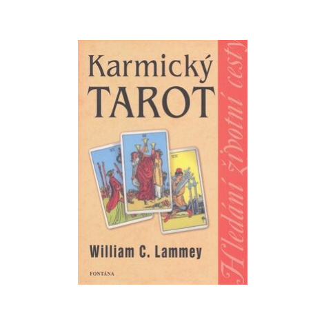 Karmický tarot - William C. Lammey, Jaroslav Pacovský