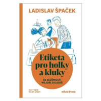 Etiketa pro holky a kluky - Ladislav Špaček, Milan Starý