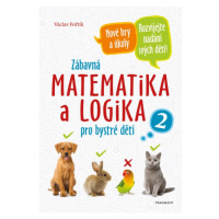 Zábavná matematika a logika pro bystré děti 2  Fragment