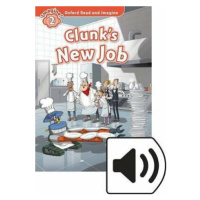 Oxford Read and Imagine Level 2 Clunk´s New Job with MP3 Pack - Paul Shipton