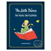 The Little Prince (The Visual Encyclopedia) - Christophe Quillien - kniha z kategorie Encykloped