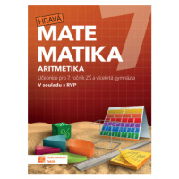 Hravá matematika 7 - učebnice 1. díl (aritmetika) - Mgr. Jarkovská D., Ing. Jelínek J. a kol.