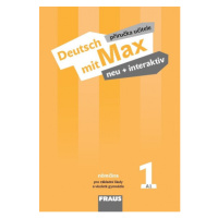 Deutsch mit Max neu + interaktiv 1 Příručka učitele Fraus