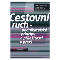 E-kniha: Cestovní ruch - podnikatelské principy a příležitosti v praxi od Ryglová Kateřina