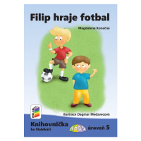 Filip hraje fotbal (Knihovnička ke Slabikáři AMOS) - Magdalena Konečná