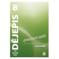 Dějepis 8 pro základní školy Novověk - Pracovní sešit