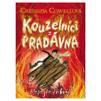 Kouzelníci z pradávna 3: Klepejte třikrát - Cressida Cowellová