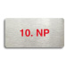 Accept Piktogram "10. NP" (160 × 80 mm) (stříbrná tabulka - barevný tisk bez rámečku)