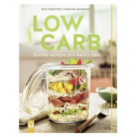 Low Carb - Rychlé recepty pro všední den