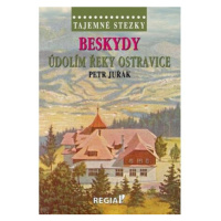 Tajemné stezky - Beskydy: Údolím řeky Ostravice