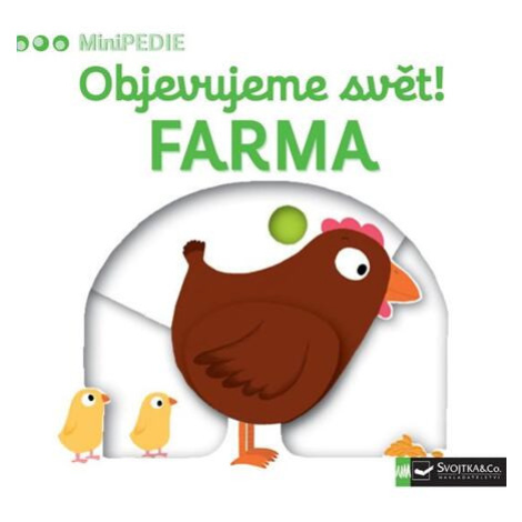 MiniPEDIE Objevujeme svět! Farma Svojtka&Co.