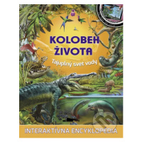 Kolobeh života: Tajuplný svet vody (Interaktívna encyklopédia) - kniha z kategorie Encyklopedie