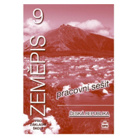 Zeměpis 9 pro základní školy Česká republika Pracovní sešit SPN - pedagog. nakladatelství