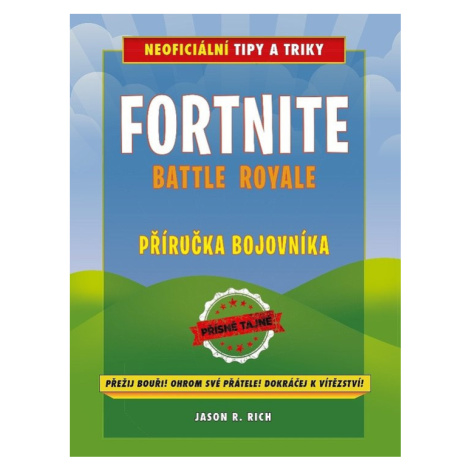 Fortnite Battle Royale: Neoficiální příručka bojovníka