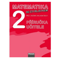 Matematika se Čtyřlístkem 2 pro ZŠ - příručka učitele