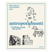 Antropocennosti - Průvodce světem antropocénu